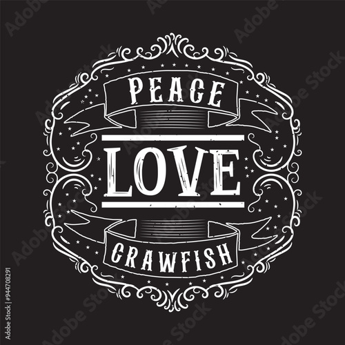 Peace love crayfish. Craw fish retro vintage with grunge. Craw fish Design with slogan typography design.