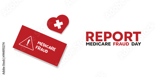 National Report Medicare Fraud Day. Great for cards, banners, posters, social media and more. White background.