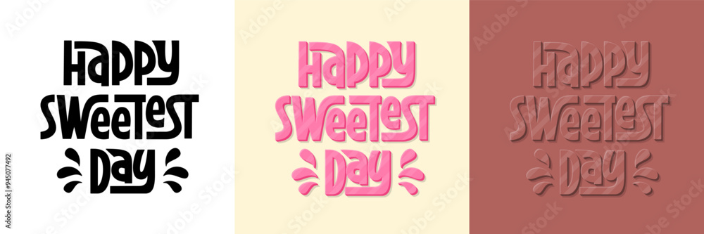 Happy Sweetest Day Phrase. Vector Hand Lettering of Greeting Quote. Candy and Chocolate Letters. Happy Sweetest Day Phrase. Vector Hand Lettering of Greeting Quote. Candy and Chocolate Letters.
