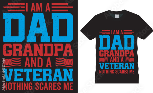 Memorial proud usa veteran day t-shirt designs i am a dad grandpa and a veteran nothing scares me