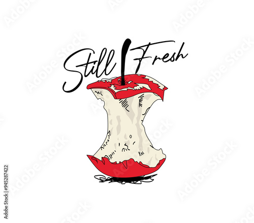 Still Fresh slogan and eaten an aplle hand drawn, graphic illustration vector.  photo