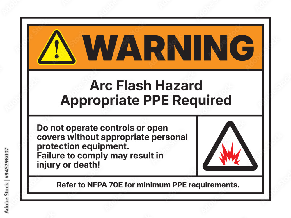 Safety sign. Warning. Arc flash hazard. Appropriate PPE Required. US standard. Ready for print. Safety sign. Warning. Arc flash hazard. Appropriate PPE Required. US standard. Ready for print.