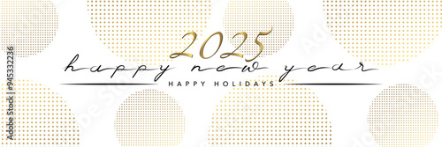 2025 - Carte de vœux ou bannière raffinée pour la nouvelle année avec une typographie manuscrite en anglais sur un fond blanc décoré de forme ronde tramé.