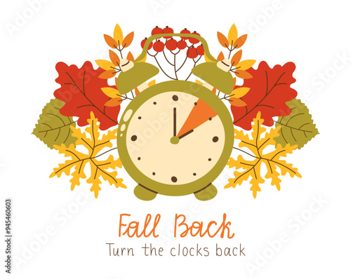 Fall Back turn the clocks back one hour. Daylight Saving Time Ends November. Reminder poster with hand drawn Alarm clock and Autumn leaves and berries. Arrow turning back an hour vector illustration