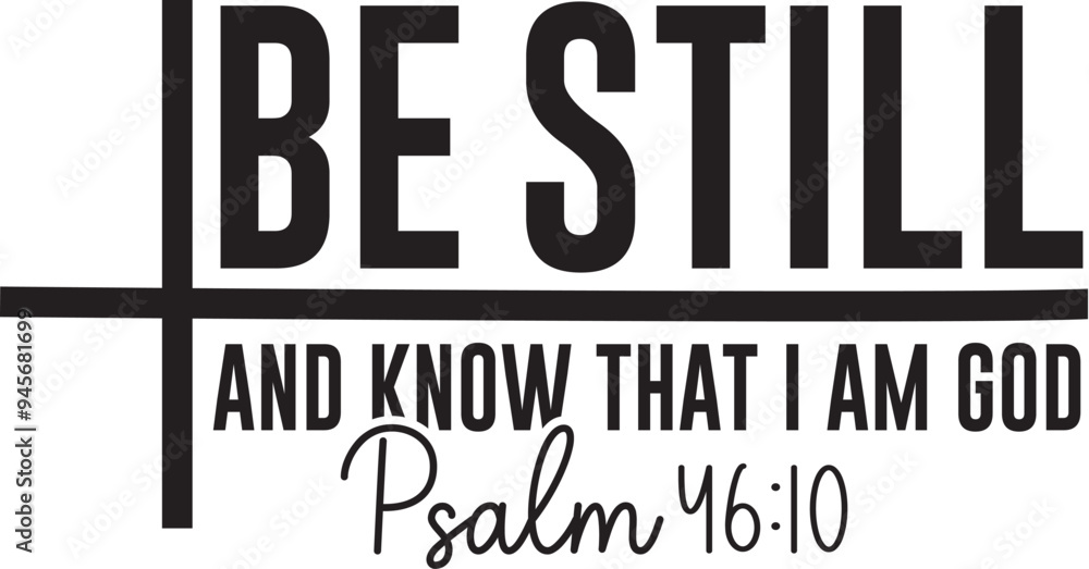 Be Still and Know That I Am God Be Still and Know That I Am God