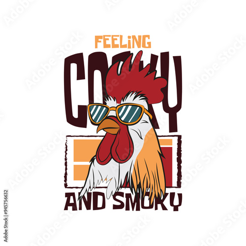 Cartoon of a cool moody rooster with sunglasses with a funny quote feeling cocky and smoky. Vector illustration for tshirt, website, clip art, poster and print on demand merchandise.