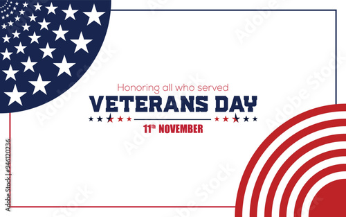 Veterans Day. Honoring all who served, 11th November. 