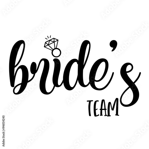 Elegant ‘Bride’s Team’ SVG Design - Perfect for Bridal Showers, Bachelorette Parties, and Wedding Celebrations