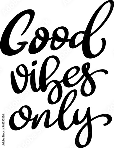 Good vibes only. Hand Drawing lettering quote. Vector illustration