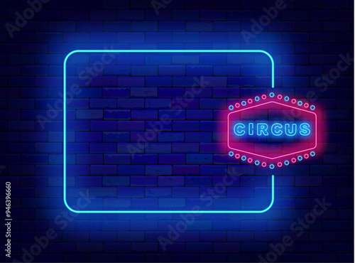 Circus neon greeting card. Empty blue frame and vintage text. Magician and clowns event. Light advertising. Copy space. Editing text. Vector stock illustration