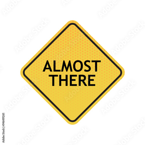 almost there text