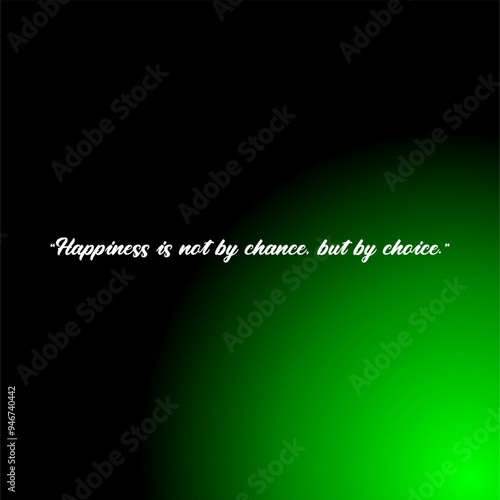 Happiness is not by chance, but by choice typography design poster