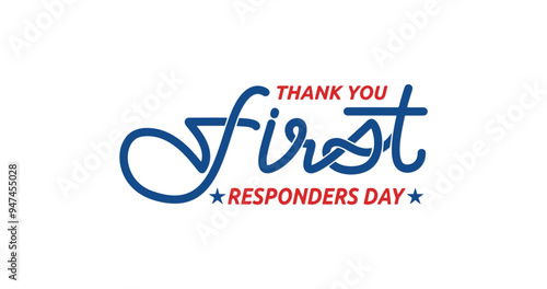'Thank you First Responders Day' handwritten text Illustration. Calligraphy handwriting typography. Great for banners, Covers, Stickers, etc.