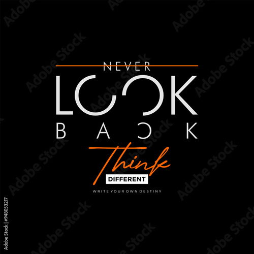 Never look back, abstract typography motivational quotes modern design slogan. Vector illustration graphics print t shirt, apparel, background, poster, banner, postcard or social media content.