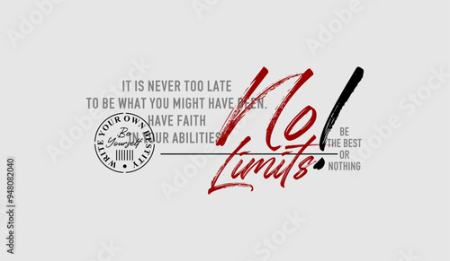 No limit, abstract typography motivational quotes modern design slogan. Vector illustration graphics print t shirt, apparel, background, poster, banner, postcard or social media content.