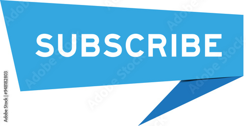 Blue color speech banner with word subscribe on white background