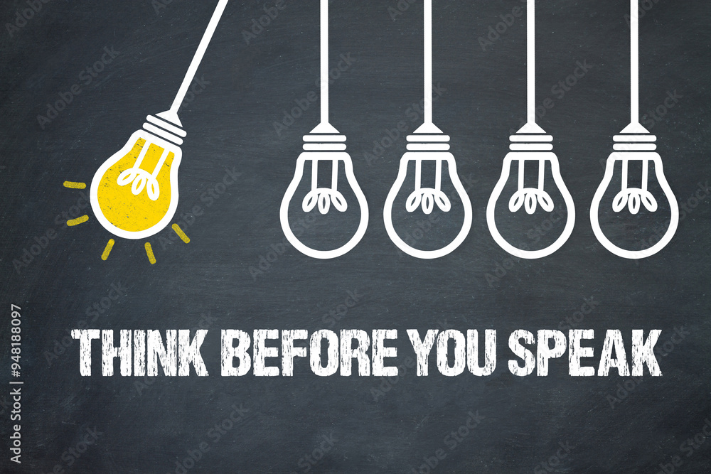 Fototapeta premium think before you speak 