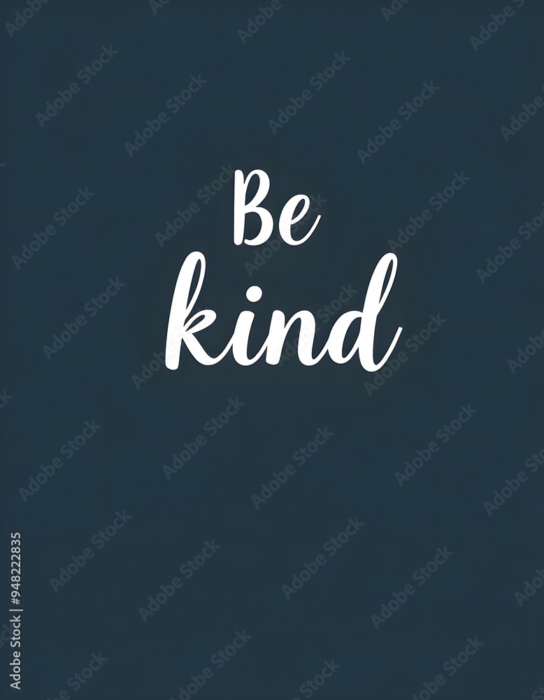 Obraz premium Be kind Motivational quotes. Inspirational quote for your opportunities. Inspiring typography motivation quotes for wall decoration, postcards, posters or brochures