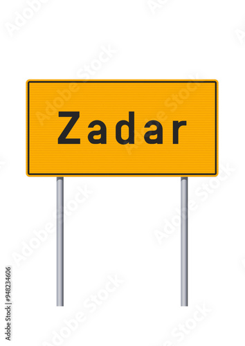 Vector illustration of the City of Zadar (Croatia) entrance yellow road sign on metallic poles