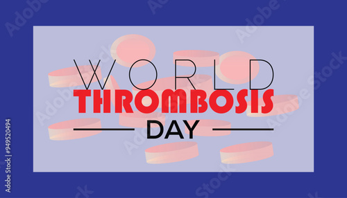 World Thrombosis Day is observed every year on October. Medical Healthcare Awareness concept. background, placard, banner template Vector illustration design.