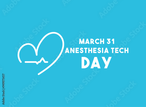 Anesthesia Tech Day. March 31. Flat design vector. Poster, banner, card, background.