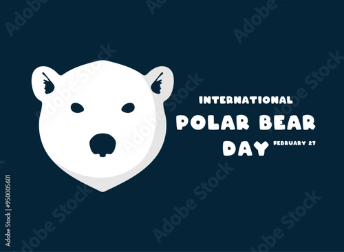 International Polar Bear Day. February 27. Flat design vector. Poster, banner, card, background.