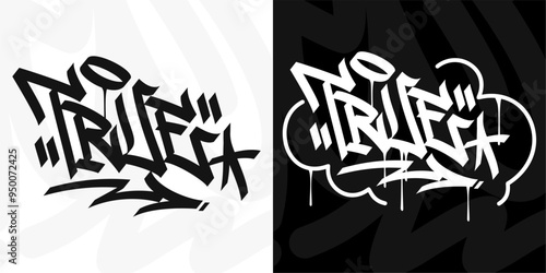 Modern Cool Trendy Word True Abstract Hip Hop Hand Written Graffiti Urban Style Vector Illustration