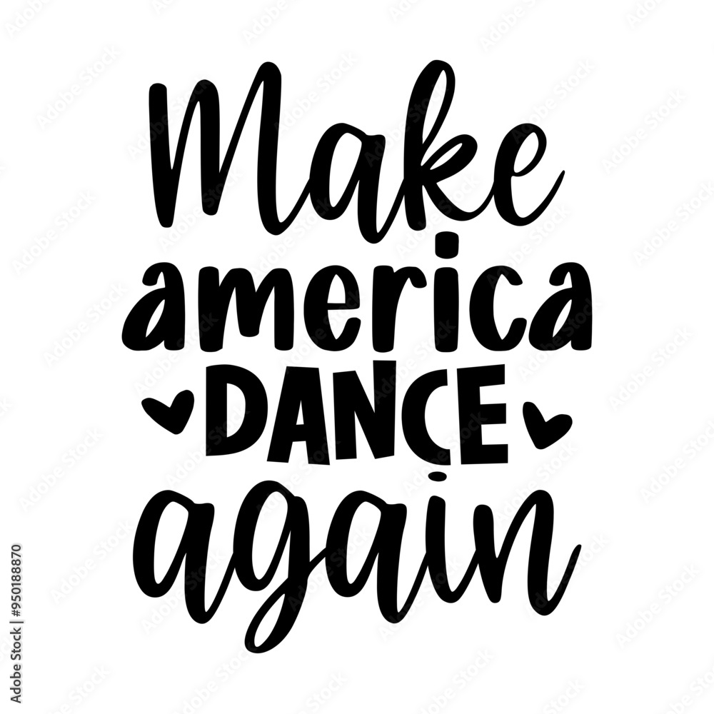 Make America Dance Again Make America Dance Again