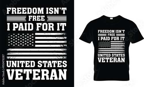 Freedom isn't free i paid for it united states veteran - American Memorial Day T-Shirt