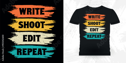 Write Shoot Edit Repeat Funny Theater Director Retro Vintage Theater T-shirt Design
