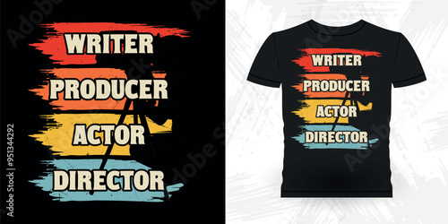 Writer Producer Actor Director Funny Theater Director Retro Vintage Theater T-shirt Design