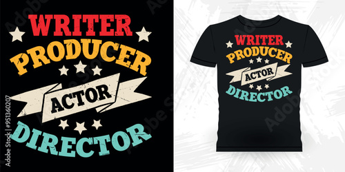 Writer Producer Actor Director Funny Theater Director Retro Vintage Theater T-shirt Design