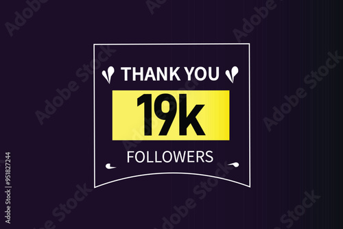 thank you 19K followers vector illustration social media post subscribers or followers animation design banner 