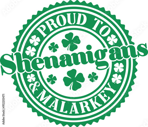 Proud To Shenanigans & Malarkey Design, ST Patrick's Day T-shirt design