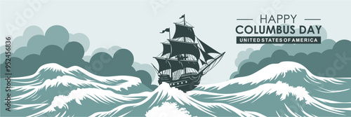 Happy Columbus Day, USA Background, Columbus Day Celebration with columbus ship amidst the turbulent ocean waves - United States Holiday