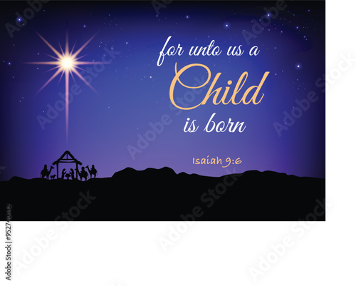 For unto us a Child is Born Isaiah 9:6 bible scripture handwritten calligraphy type vector illustration with night sky, and north star. Merry Christmas. stock illustration