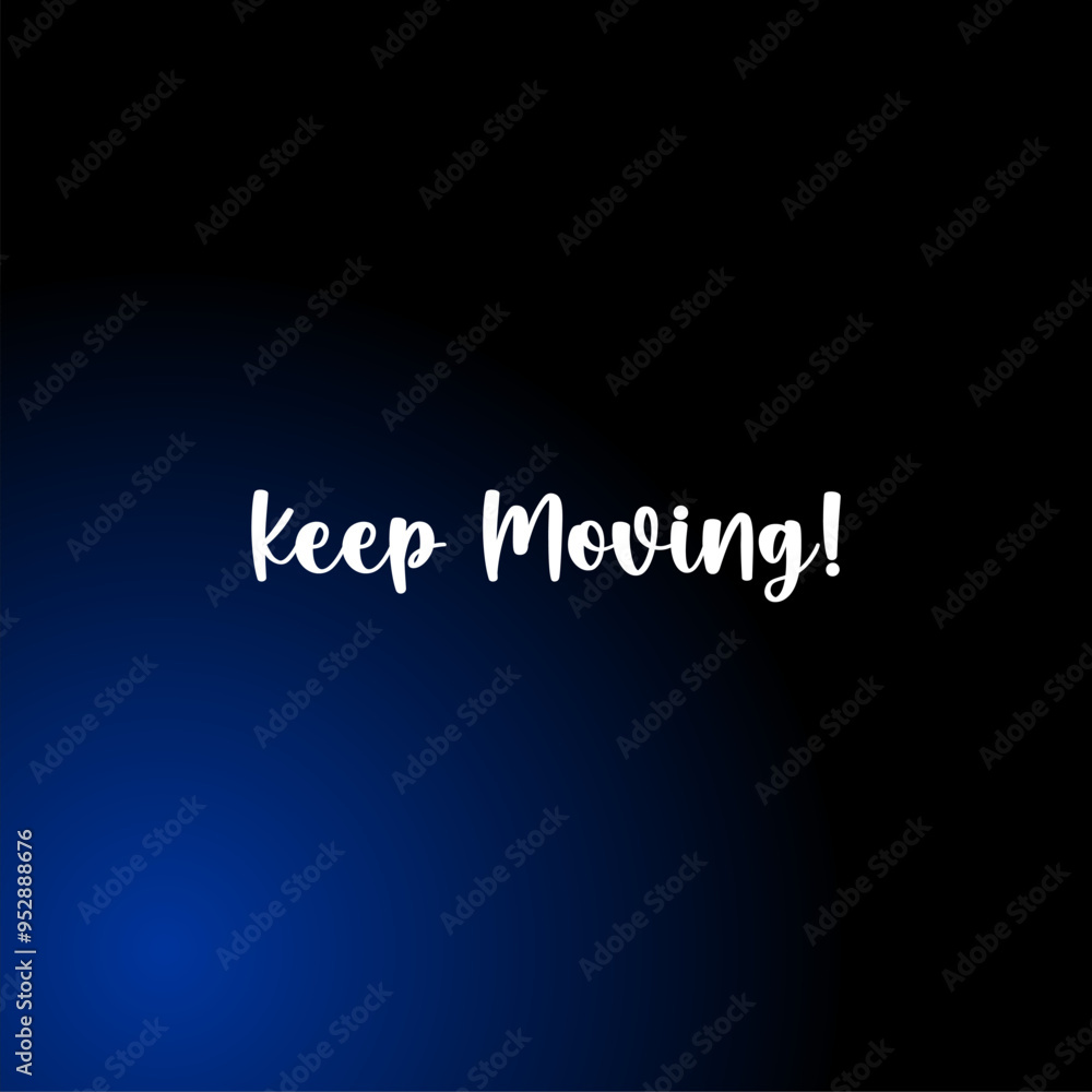 Obraz premium Keep movingt ypography design poster