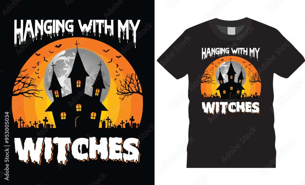 Haunted Halloween t-shirt Design.hanging with my witches Haunted Halloween t-shirt Design.hanging with my witches