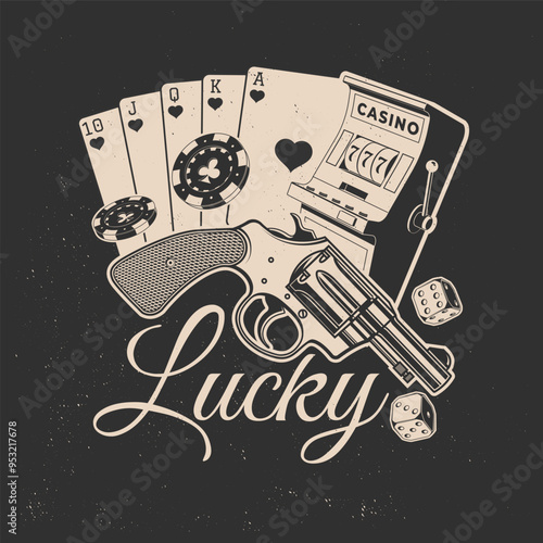 Lucky. Gambling vintage print, logo, badge design with slot machine and poker playing card, two dice, casino chips, gun silhouette. Vector illustration.