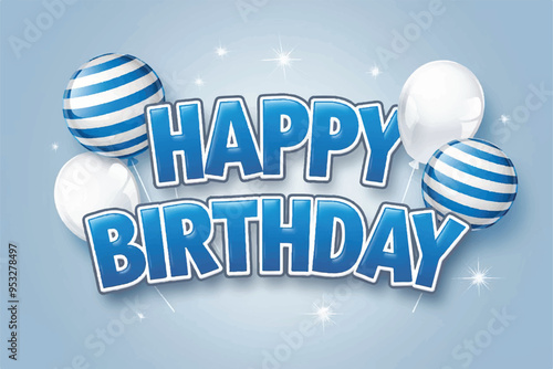 A vector illustration of a birthday greeting with blue and white inflatable balloons. The text "Happy Birthday" is written in bold, blue letters. There are two white balloons with blue stripes.