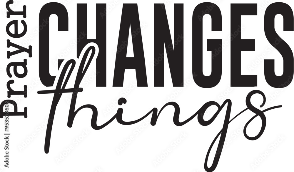 Obraz premium Prayer Changes Things