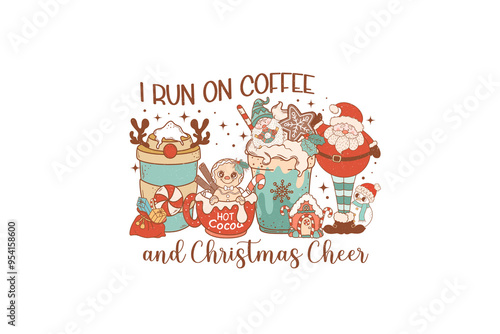 I run on coffee and Christmas cheer, Retro Christmas PNG Sublimation T shirt design