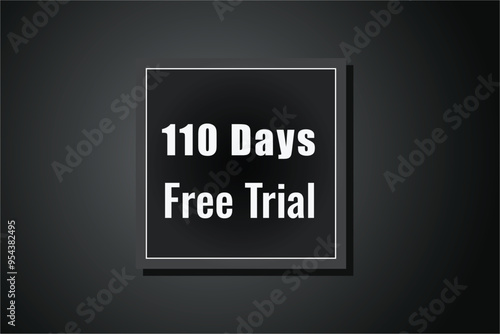 110 day free trial banner design. 110 days free banner background 