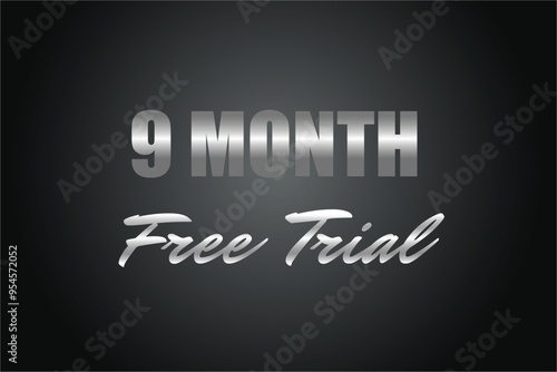 9 month free trial banner design. 9 months free banner background
 photo