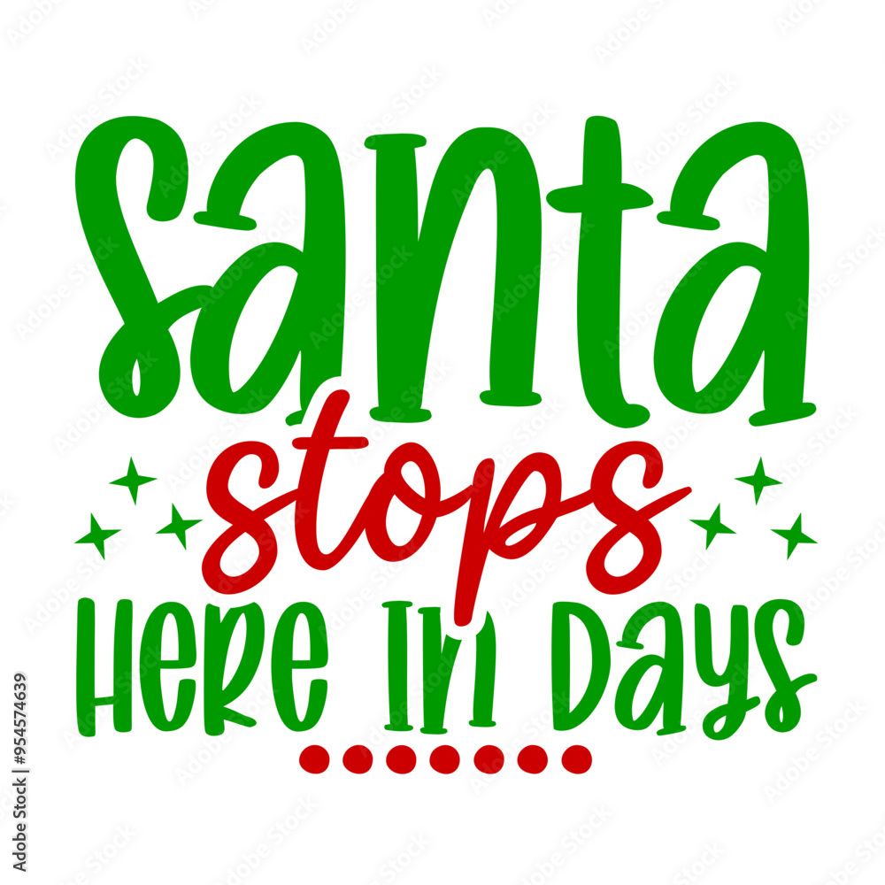 Santa Stops Here In Days Santa Stops Here In Days