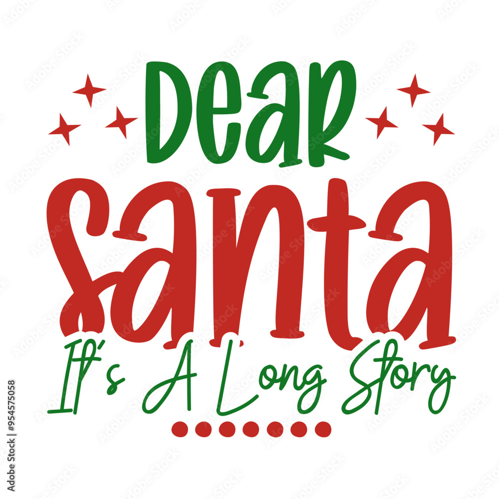 Dear Santa It's A Long Story Dear Santa It's A Long Story