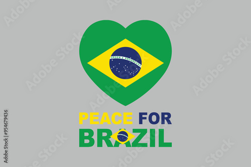 Peace for Brazil Word with heart shape, Brazilian National Flag, EPS Vector Illustration, Flag of the Federative Republic of Brazil, Illustration of the Brazil flag
