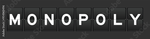 Black color analog flip board with word monopoly on gray background