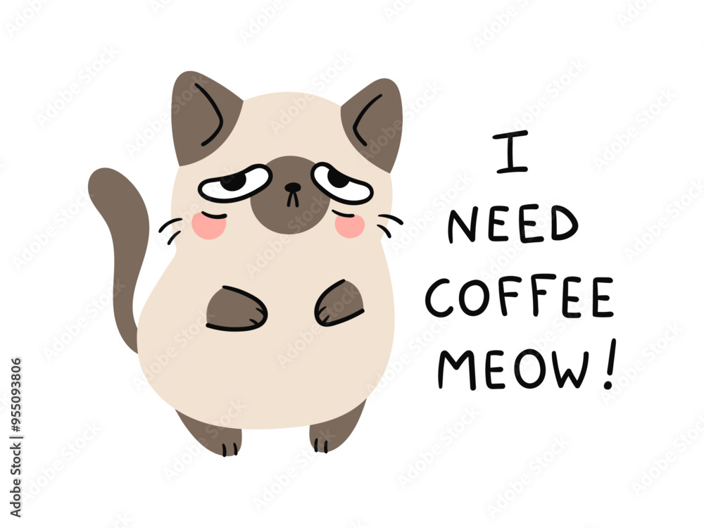 Sad cat illustration. I need coffee meow cat illustration. Tired Siamese kitty ilustration design. Cup, mug print design. Funny kitten character.