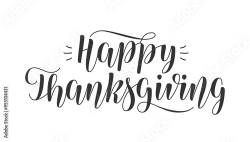 Happy Thanksgiving Day Handwritten Phrase. Vector Hand Lettering Print for Holiday Cards and Banners.